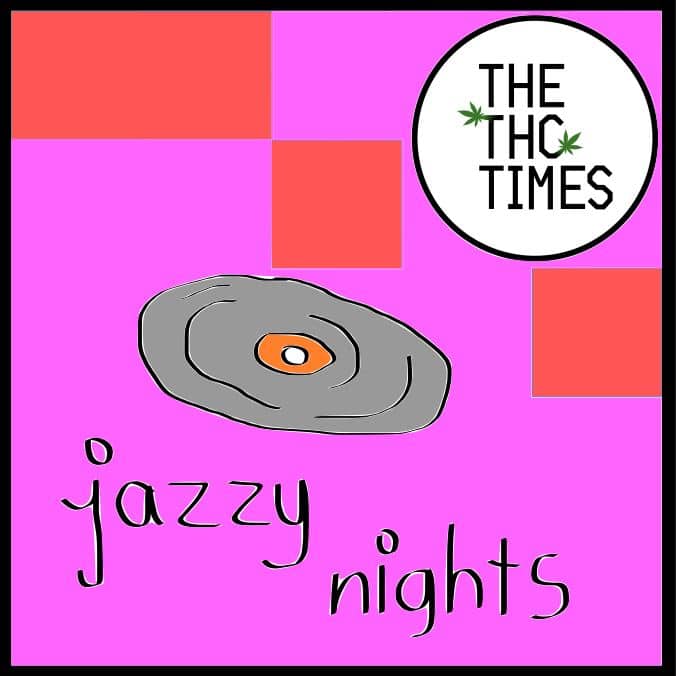 The THC Times - Jazzy Nights